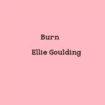 دانلود آهنگ Ellie Goulding Burn